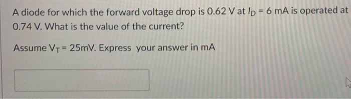 Solved A diode for which the forward voltage drop is 0.62 V | Chegg.com