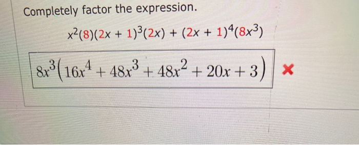 solved-completely-factor-the-expression-x-8-2x-1-3-2x-chegg