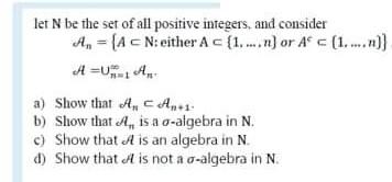 Solved let N be the set of all positive integers, and | Chegg.com