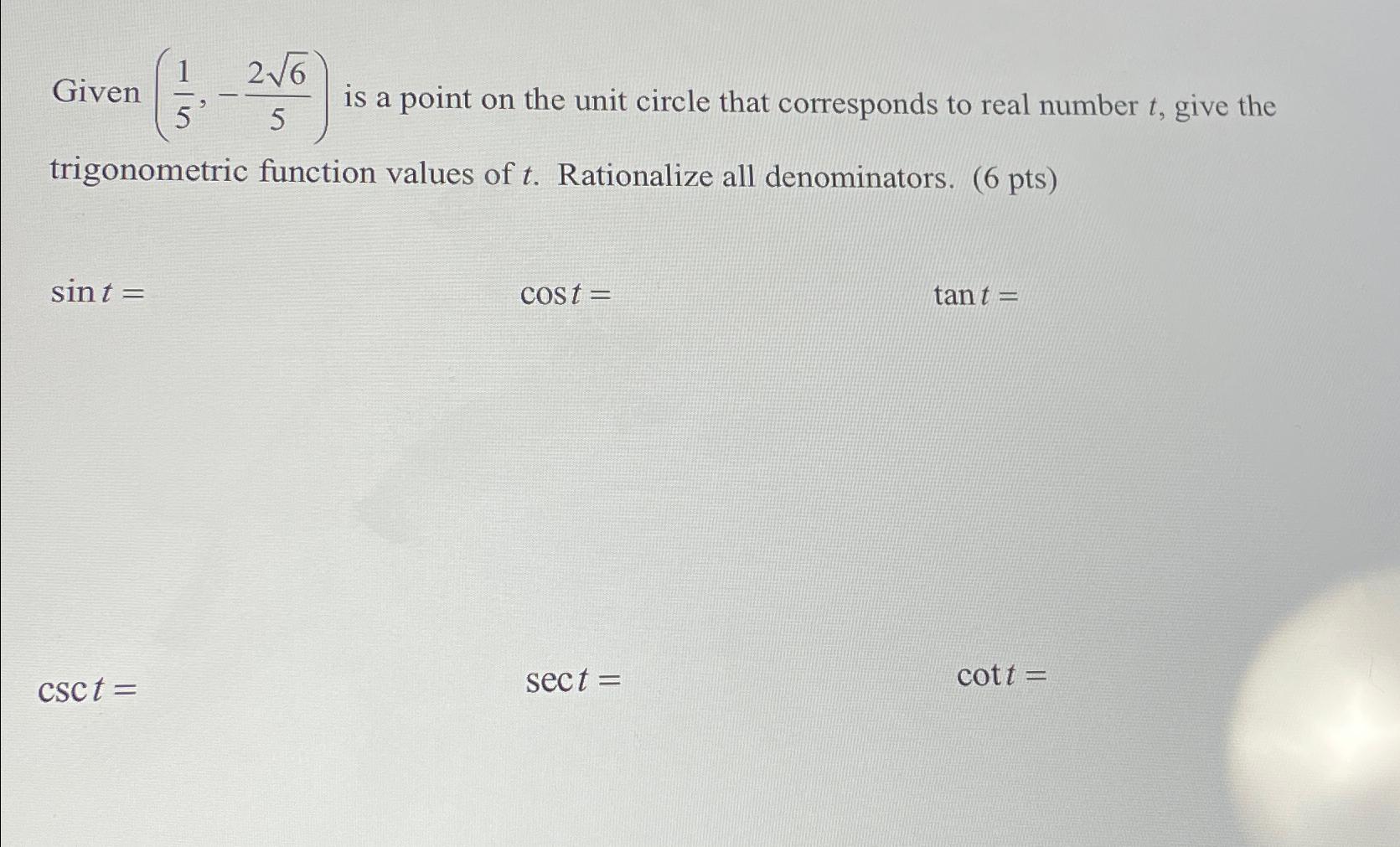 Solved Given (15,-2625) ﻿is a point on the unit circle that | Chegg.com