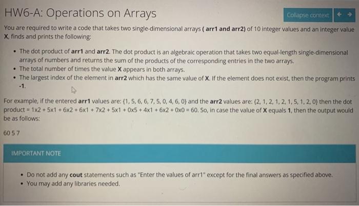 You are required to write a code that takes two single-dimensional arrays ( \( \operatorname{arr} 1 \) and arr2) of 10 intege