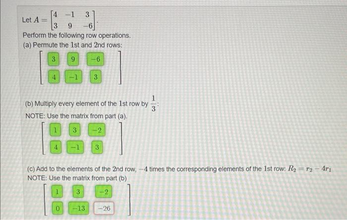 Solved Let A 43 193 6 Perform the following row Chegg