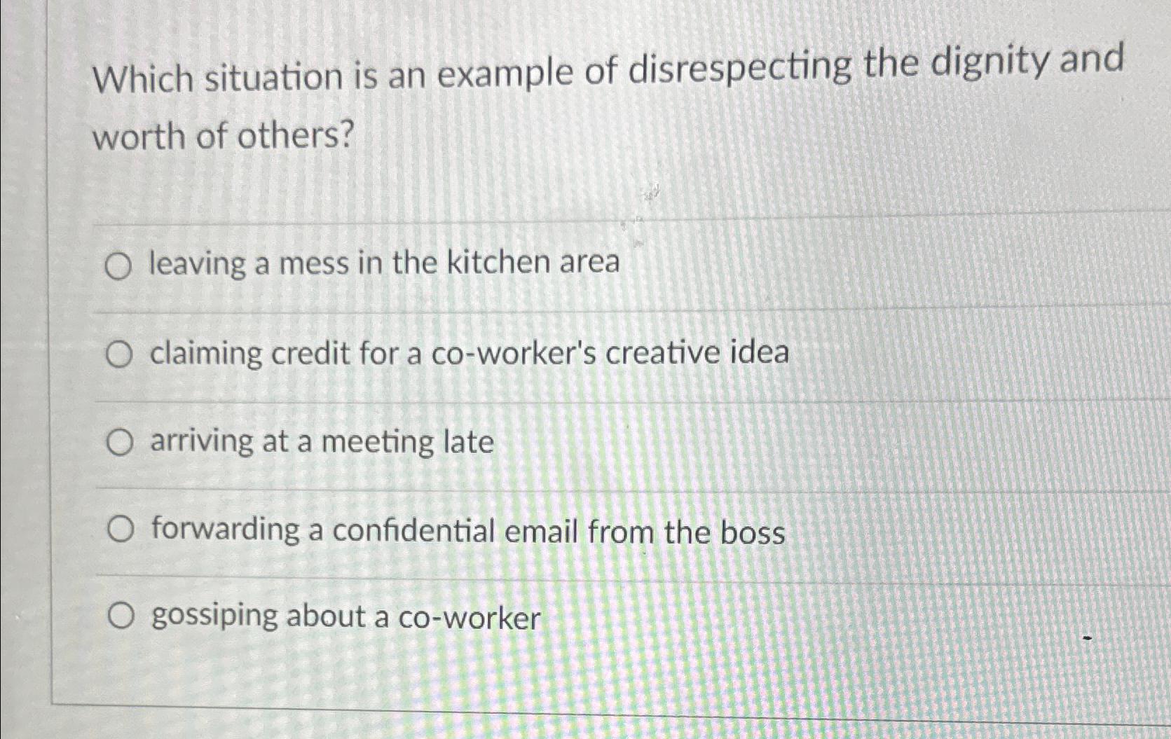 Solved Which situation is an example of disrespecting the | Chegg.com