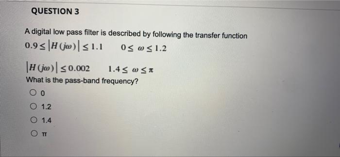 Solved QUESTION 1 A digital low pass filter is described by | Chegg.com