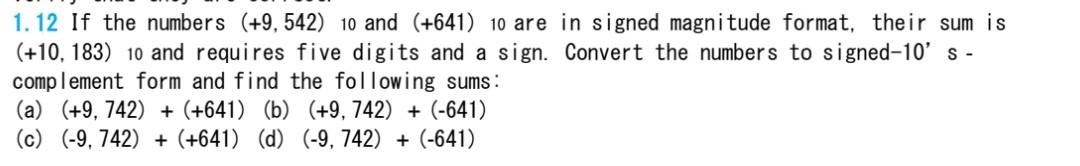 Solved If the numbers (+9,542) 10 and (+641) 10 are in | Chegg.com