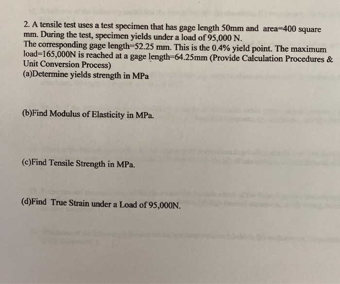 Solved 2. A tensile test uses a test specimen that has gage | Chegg.com