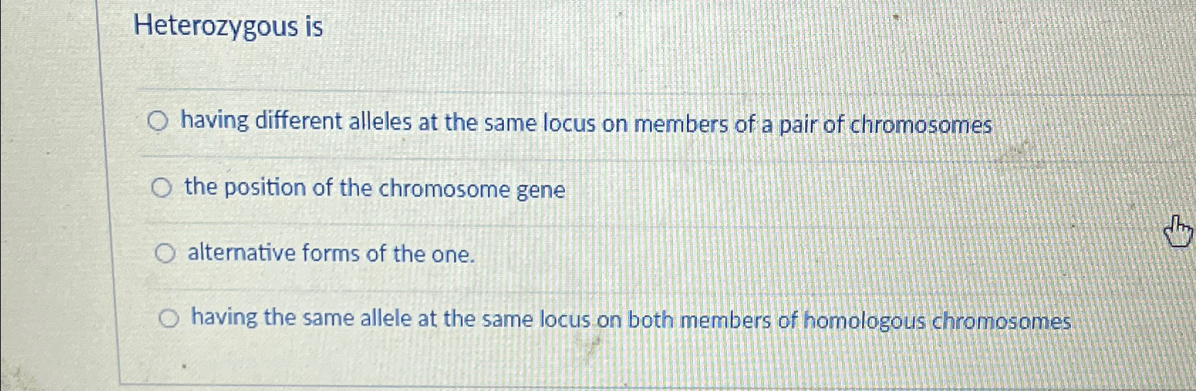 Solved Heterozygous ishaving different alleles at the same | Chegg.com