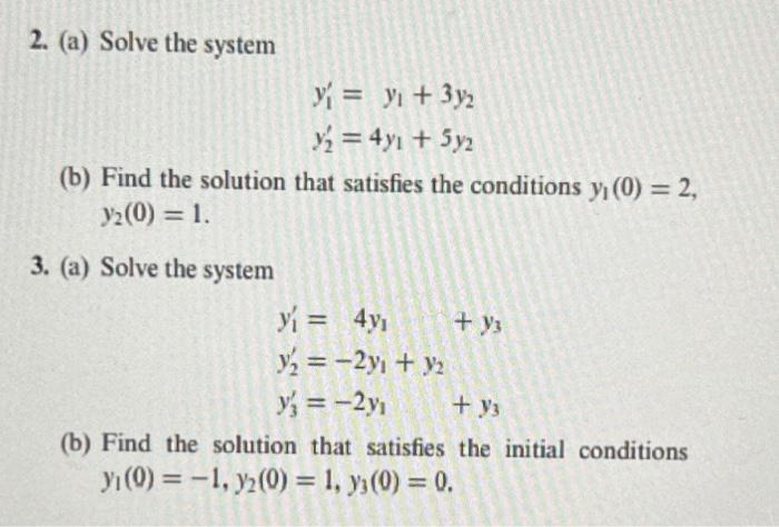 Solved 2. (a) Solve The System Y1′=y1+3y2y2′=4y1+5y2 (b) | Chegg.com