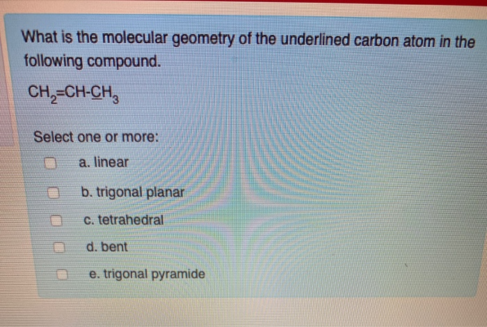 Solved What is the molecular geometry of the underlined | Chegg.com