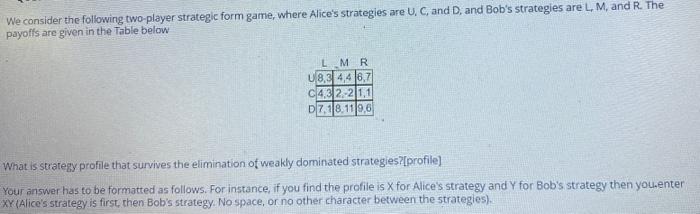 Solved We Consider The Following Two-player Strategic Form | Chegg.com