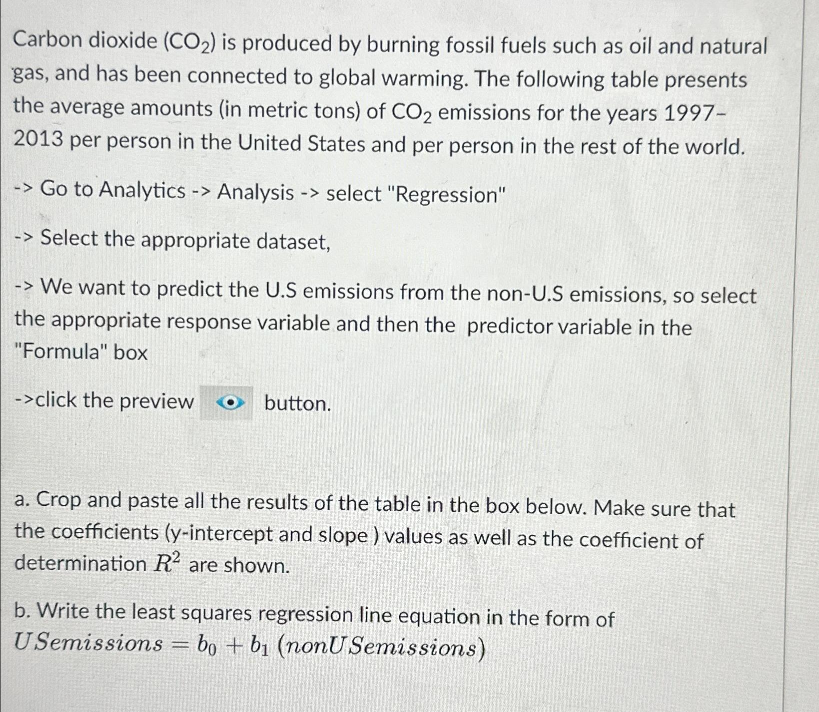Solved How to solve...Carbon dioxide (CO2) ﻿is produced by | Chegg.com