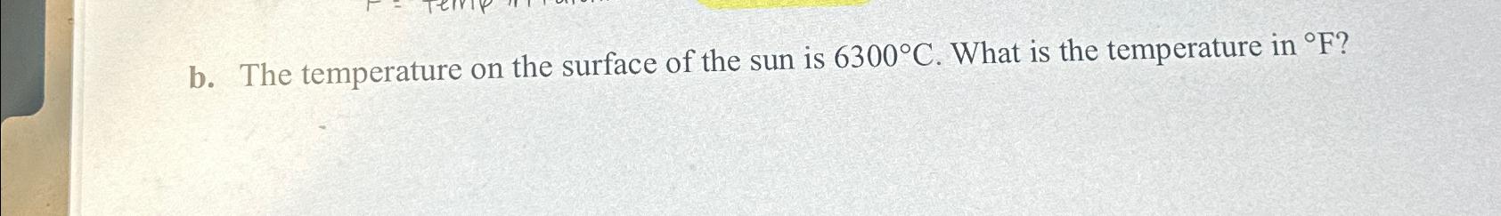 Solved b. ﻿The temperature on the surface of the sun is | Chegg.com
