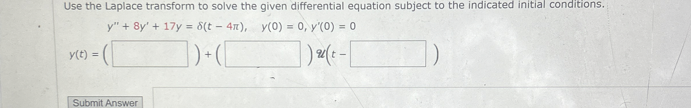 Solved Use the Laplace transform to solve the given | Chegg.com