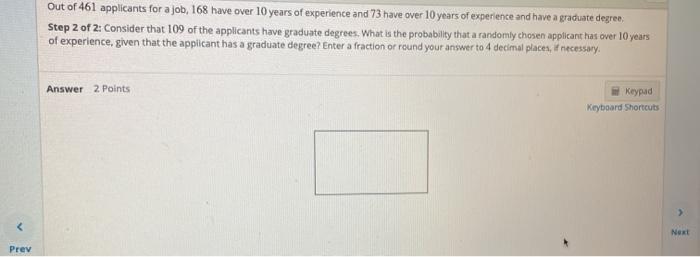 Solved Out Of 461 Applicants For A Job 168 Have Over 10 Chegg