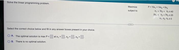 Solved Solve the linear programming problem. Select the | Chegg.com