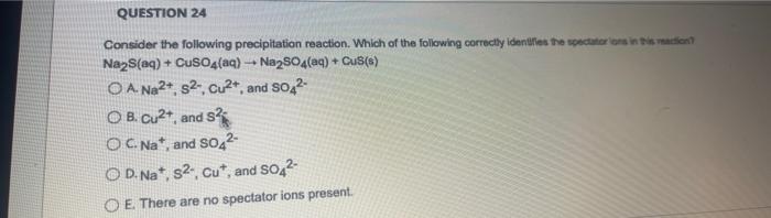 Solved QUESTION 24 Consider the following precipitation | Chegg.com