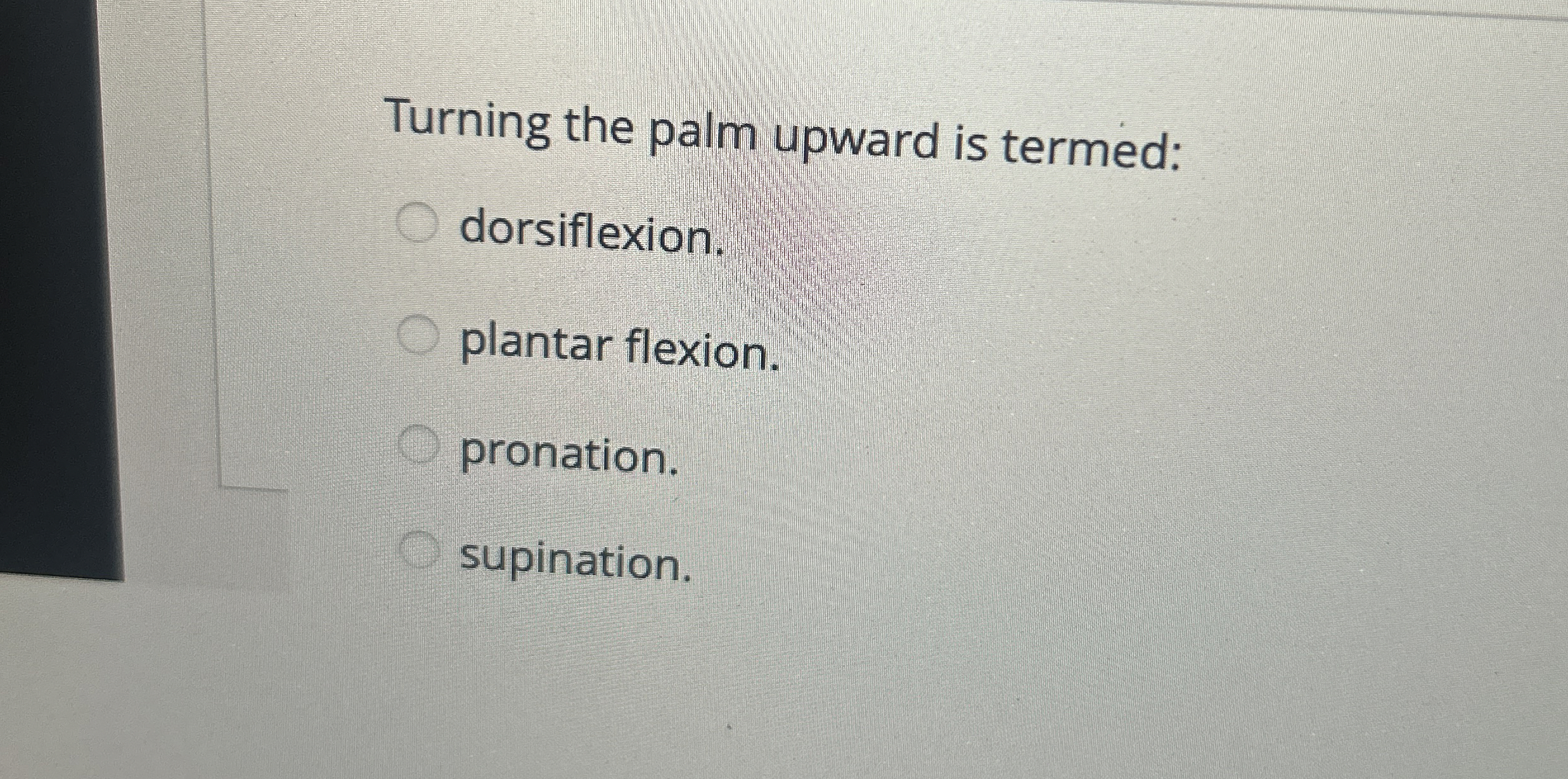 Solved Turning the palm upward is