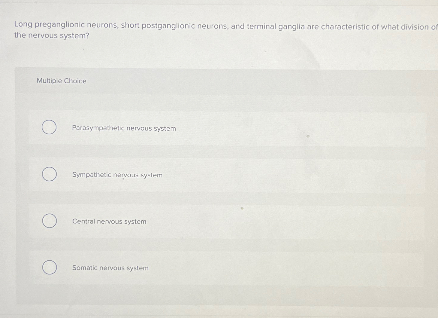 Solved Long preganglionic neurons, short postganglionic | Chegg.com