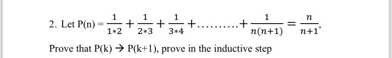 Solved Let P(n)=11**2+12**3+13**4+dotsdotsdots+1n(n+1)=nn+1, | Chegg.com