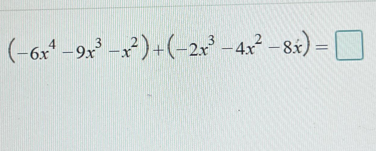 x 4 )( x 2 6x 9 )= 8 x 3