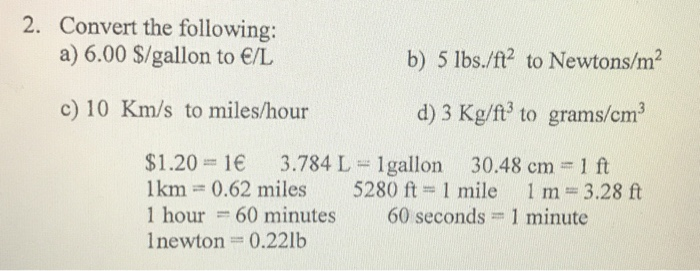 2 Convert The Following A 6 00 Gallon To L B Chegg Com