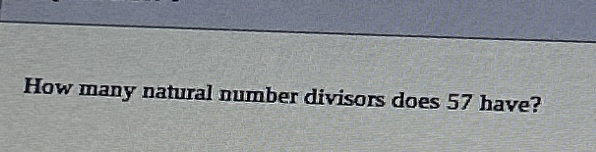 solved-how-many-natural-number-divisors-does-57-have-chegg