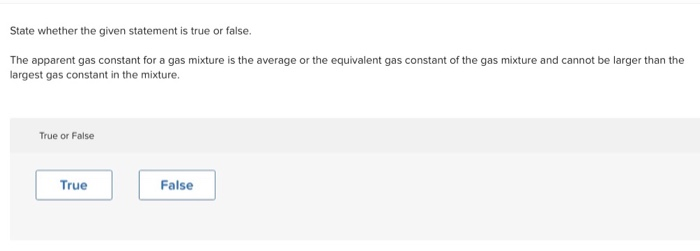 Solved State whether the given statement is true or false. | Chegg.com