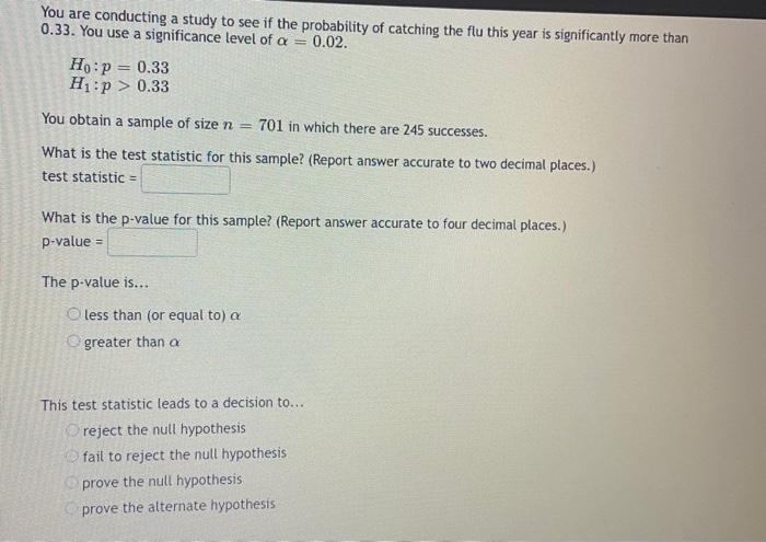 Solved You are conducting a study to see if the probability | Chegg.com
