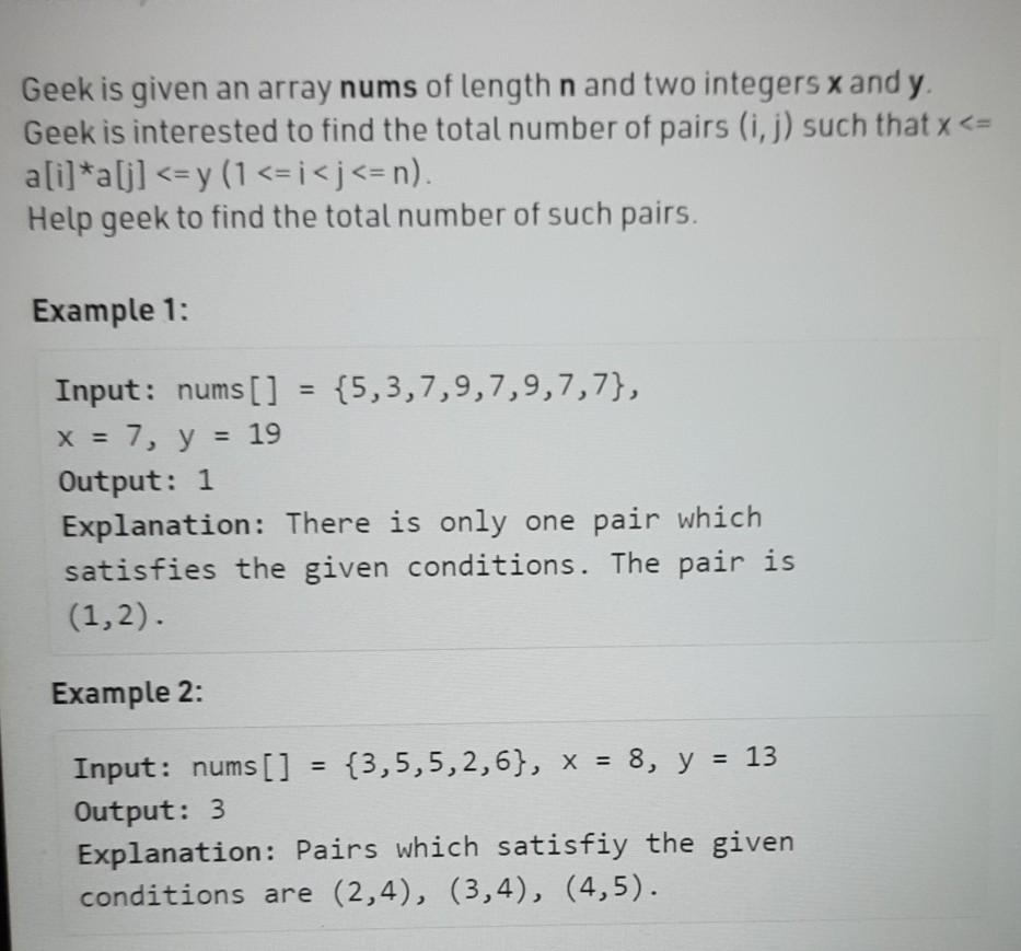 Geek Is Given An Array Nums Of Length N And Two Chegg Com