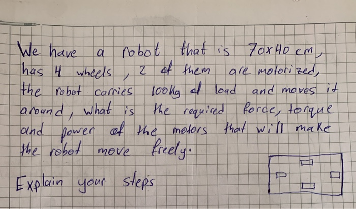 Solved We have a robot that is 70x40 cm, has 4 wheels 12 of | Chegg.com