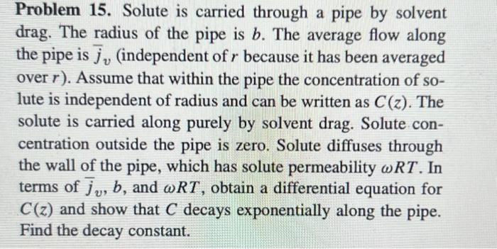 Solved Problem 15. Solute is carried through a pipe by | Chegg.com