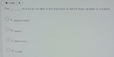Solved The ﻿of a local variable is the function in which | Chegg.com