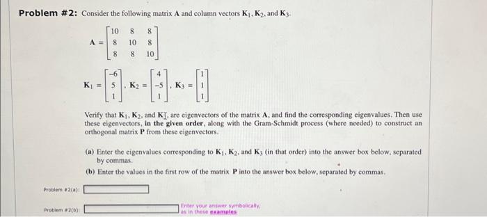 Solved Problem \# 2: Consider the following matrix A and | Chegg.com