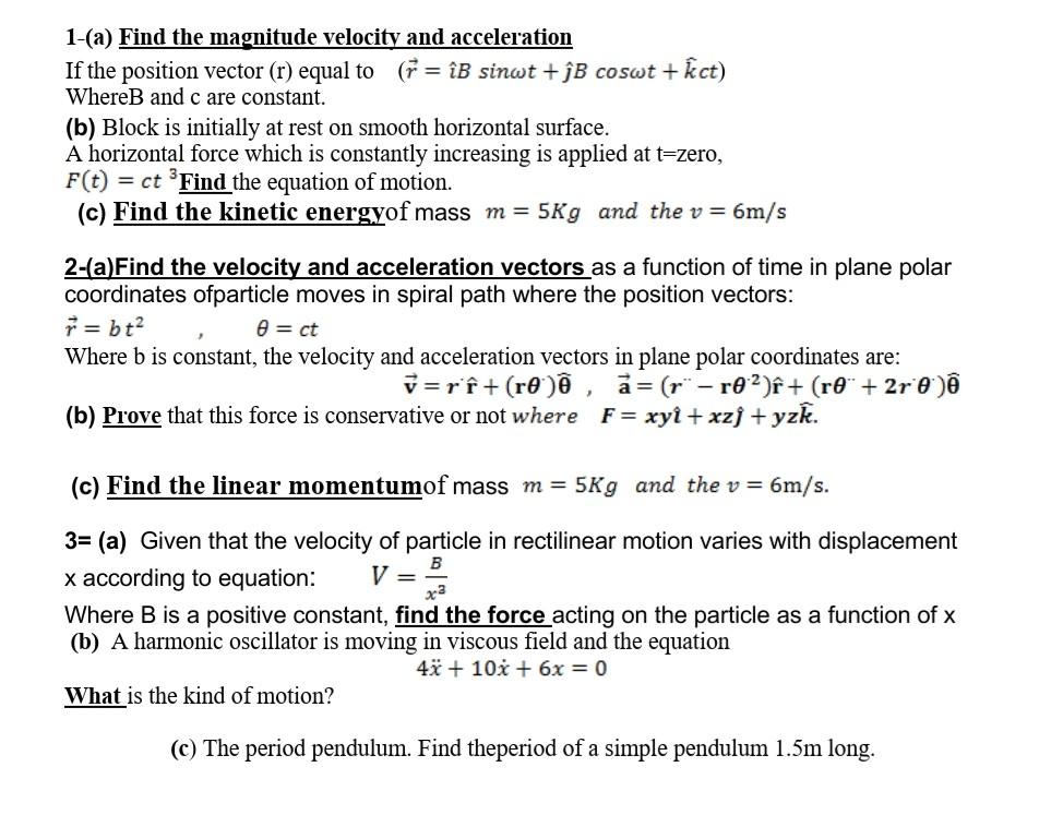 Solved 1 A Find The Magnitude Velocity And Acceleration Chegg Com