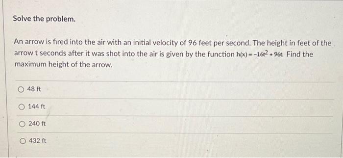 An arrow is fired into the air with an initial velocity of 96 feet per second. The height in feet of the arrow \( t \) second