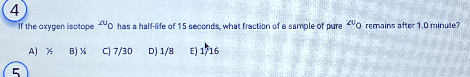 Solved If the oxygen isotope ?2UO ﻿has a half-life of 15 | Chegg.com