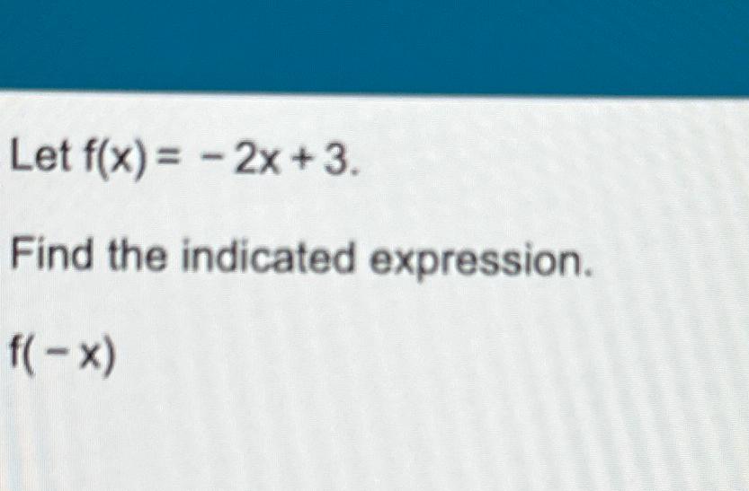 Solved Let F X 2x 3find The Indicated Expression F X