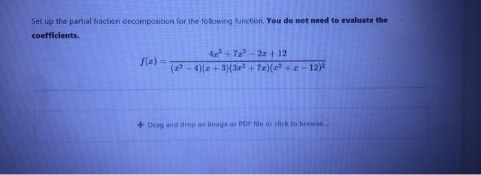 Solved Set up the partial fraction decomposition for the | Chegg.com