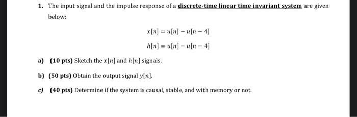 Solved 1. The input signal and the impulse response of a | Chegg.com