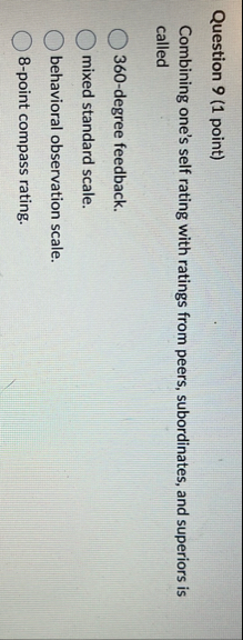 Solved Question 9 (1 ﻿point)Combining one's self rating with | Chegg.com