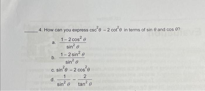 Solved 4 How Can You Express Csc2θ−2cot2θ In Terms Of Sinθ 6008