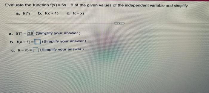 Solved Evaluate the function f(x) = 5x - 6 at the given | Chegg.com