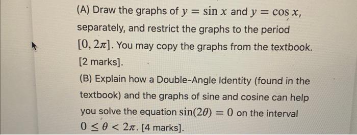 Solved A Draw The Graphs Of Ysinx And Ycosx Separately 4030