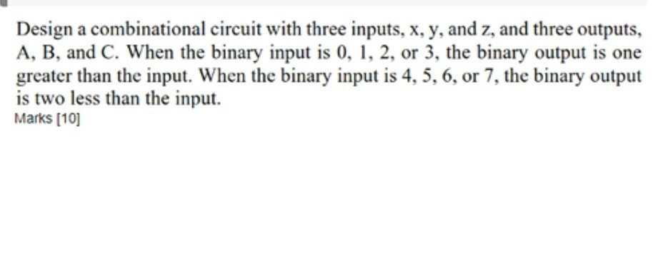 Solved Design A Combinational Circuit With Three Inputs, X, | Chegg.com