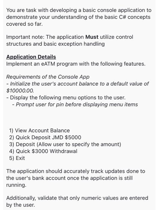 Solved You Are Task With Developing A Basic Console Chegg