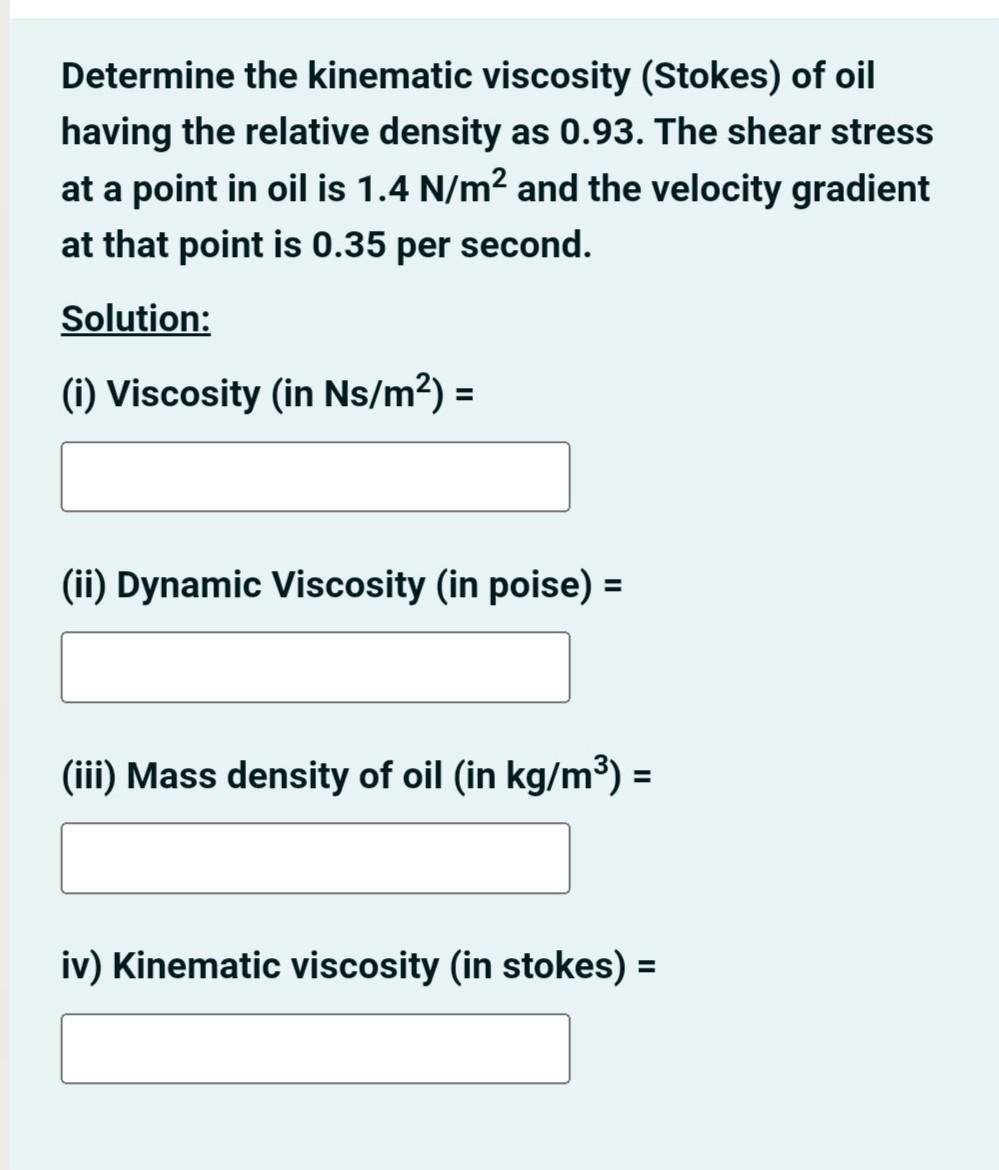 Solved Determine the kinematic viscosity (Stokes) of oil