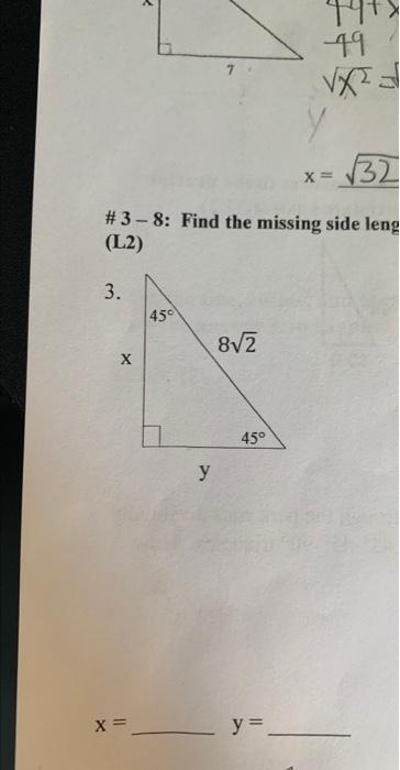 \[ x=\sqrt{32} \] \#3-8: Find the missing side leng (L2)