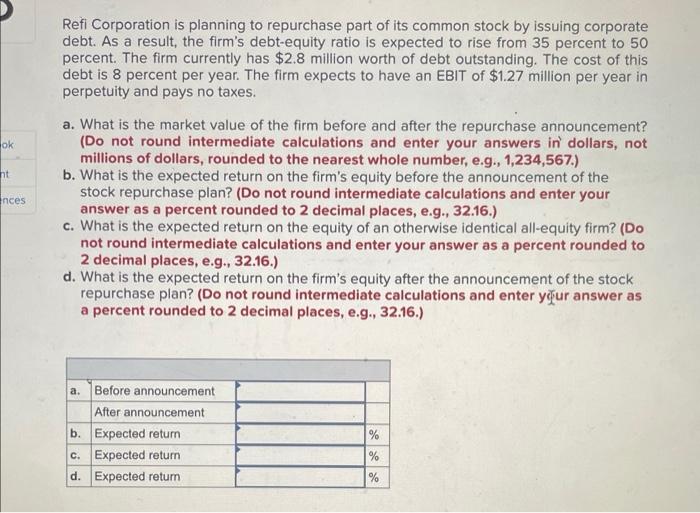 Solved Refi Corporation Is Planning To Repurchase Part Of | Chegg.com