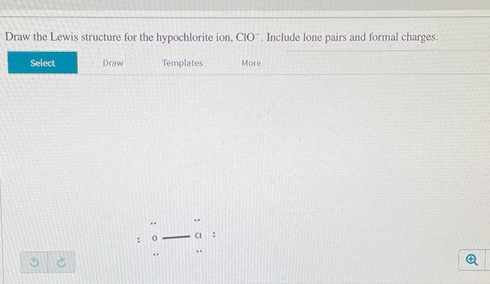 Draw the Lewis structure for the hypochlorite ion, | Chegg.com