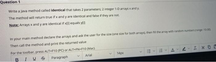Solved Question 1 Write a Java method called identical that | Chegg.com